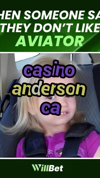 casino anderson ca-azartmaniacasino.igamblingorder.com